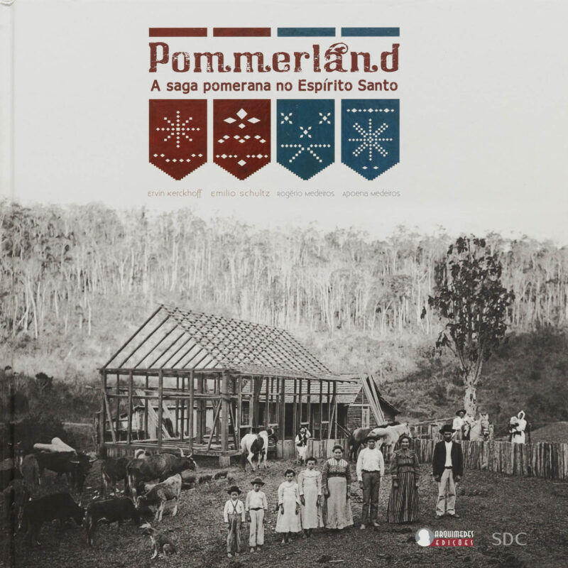 POMMERLAND - A saga pomerana no Espirito Santo