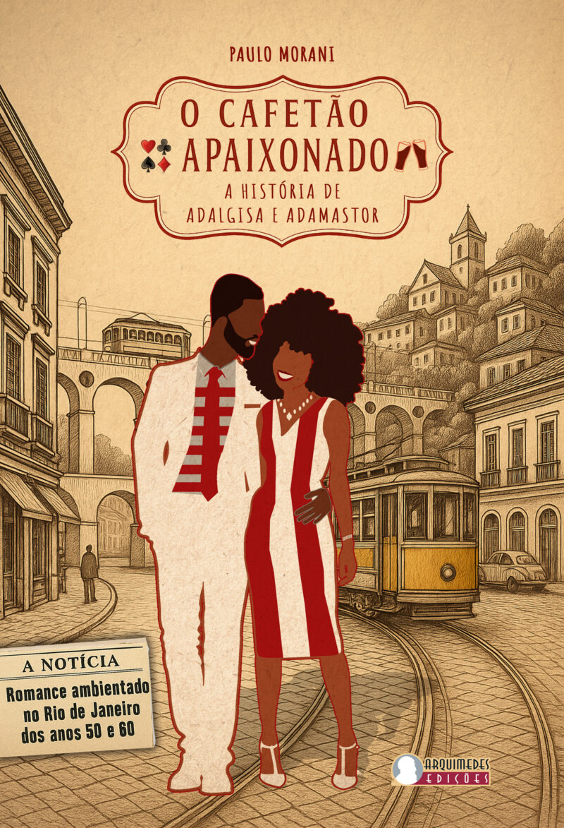 O Cafetão Apaixonado - A História de Adalgisa e Adamastor